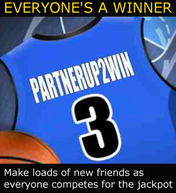 It's a slam dunk you'll make loads of new friends with PartnerUp2Win