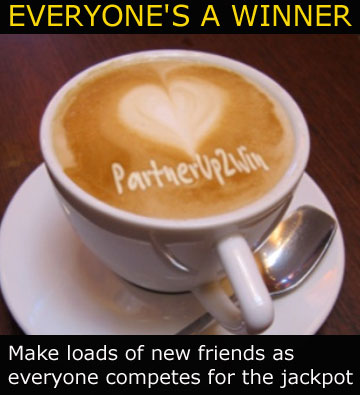 The PartnerUp2Win Event starts at 8... and don't be latte.